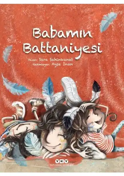 Babamın Battaniyesi: Hayal Gücü ve Aile Bağlarını Güçlendiren Çocuk Hikayesi