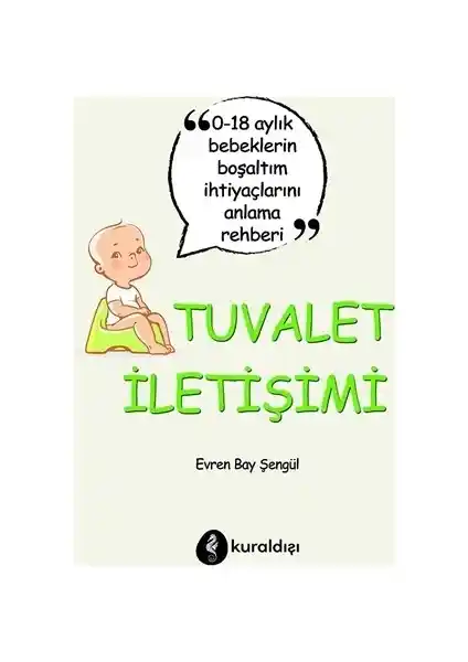 Bebeklerde Tuvalet İletişimi ve Doğal Eğitim Yaklaşımları Rehberi