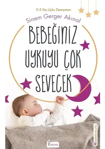 Bebeklerin Uyku Problemlerine Çözüm Sunan 'Bebeğiniz Uykuyu Çok Sevecek' Kitabı Hakkında Detaylar