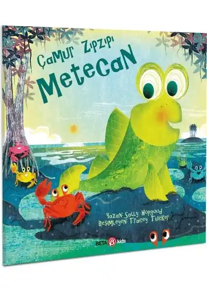 Beta Kids Çamur Zıpzıpı Metecan çocuklar için renkli ve eğlenceli hikaye kitabı 2022