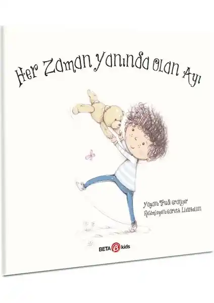 Beta Kids Her Zaman Yanımda Olan Ayı: Sevgi ve Güven Temalı Çocuk Hikayesi