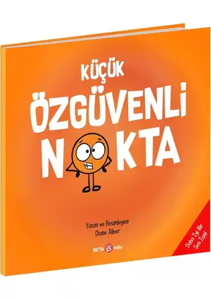 Beta Kids Küçük Özgüvenli Nokta Çocukların Duygusal Zekasını Geliştiren Eğitici Bir Kitap
