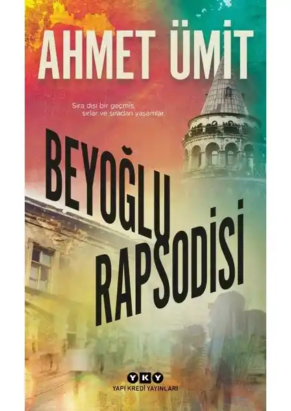 Beyoğlu Rapsodisi: Ahmet Ümit'in İstanbul'u Derinlemesine Anlatan Edebi Eseri