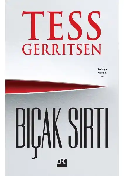 Bıçak Sırtı Tess Gerritsen'in Gerilim Dolu Polisiye Romanı Doğan Kitap'ta
