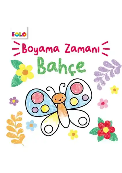 Boyama Zamanı Bahçe: Çocuklar İçin Eğitici ve Yaratıcı Doğa Temalı Boyama Kitabı
