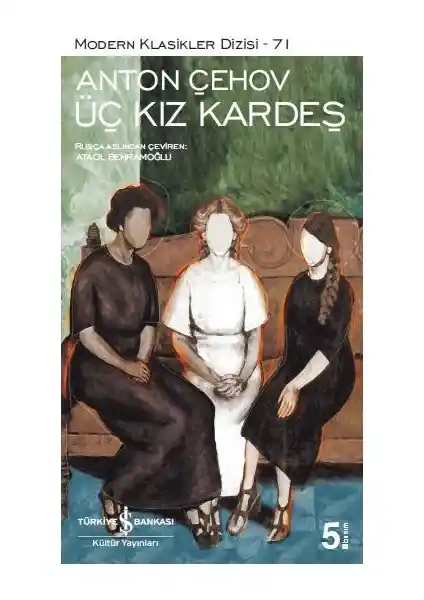 Çehov’un Üç Kız Kardeş Eseri Üzerine Derinlemesine Bir İnceleme ve Analizi