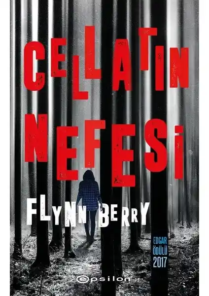 Cellatın Nefesi: Flynn Berry'nin Psikolojik Gerilim ve Polisiye Türündeki İlk Romanı