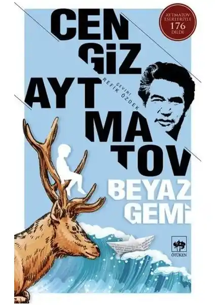 Cengiz Aytmatov'un Beyaz Gemi Romanı Üzerine Kapsamlı İnceleme ve Temalar