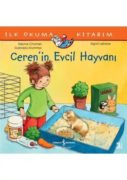 Ceren'in Evcil Hayvanı İlk Okuma Kitabı Çocukların Hayal Gücünü Geliştiren Eğitici Hikaye