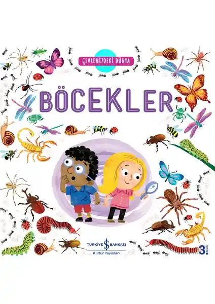 Çevremizdeki Dünya Böcekler Kitabı: Çocuklar İçin Renkli ve Öğretici Bir Keşif
