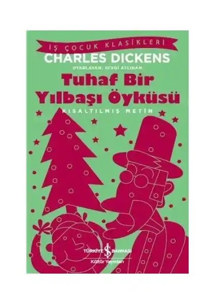 Charles Dickens’in Tuhaf Bir Yılbaşı Öyküsü Kitabı İş Bankası Kültür Yayınları