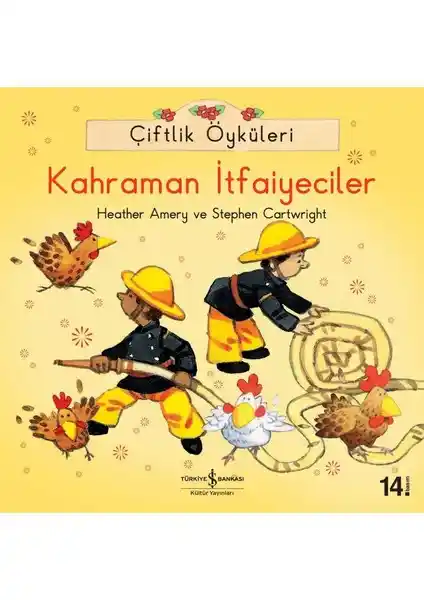 Çiftlik Öyküleri Kahraman İtfaiyeciler: Çocuklar İçin Güvenlik ve Eğlence Dolu Hikaye