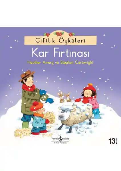 Çiftlik Öyküleri Kar Fırtınası: Çocuklar İçin Eğlenceli ve Öğretici Masal Kitabı