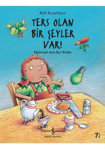 Çocuklar İçin Eğlenceli ve Öğretici 'Ters Olan Bir Şeyler Var' Kitabının Temel Özellikleri ve Faydaları