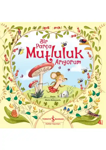 Çocuklar İçin Mutluluk ve Empati Temalı Hikaye: Bir Parça Mutluluk Arıyorum