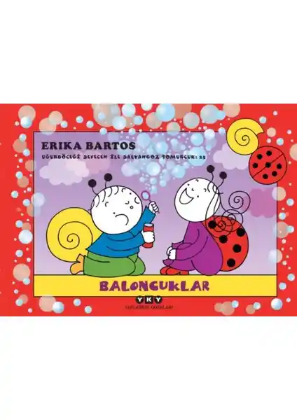 Çocuklar İçin Öğretici Masal: Baloncuklar Uğurböceği Sevecen ve Salyangoz Tomurcuk