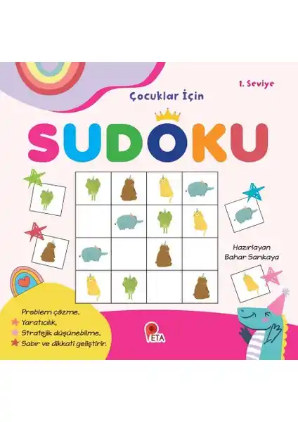 Çocuklar İçin Sudoku 1. Seviye Kitabı Zihinsel Gelişimi Destekleyen Eğlenceli Oyun