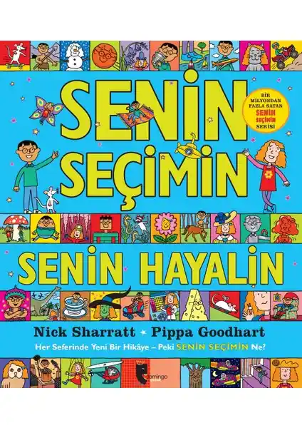 Çocukların Hayal Gücünü Geliştiren Renkli ve Eğlenceli Hikaye Kitabı: Senin Seçimin Senin Hayalin
