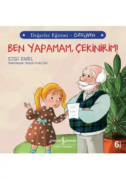 Çocukların Özgüvenini Artıran Eğitici Kitap: 'Ben Yapamam Çekinirim'