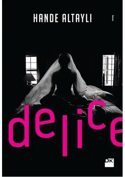 Delice Romanı Hande Altaylı'dan Aşk ve İnsan İlişkilerini Derinlemesine İşleyen Edebi Eser