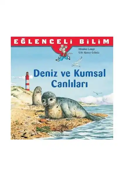 Deniz ve Kumsal Canlıları: Çocuklar İçin Eğlenceli ve Öğretici Bir Doğa Kitabı
