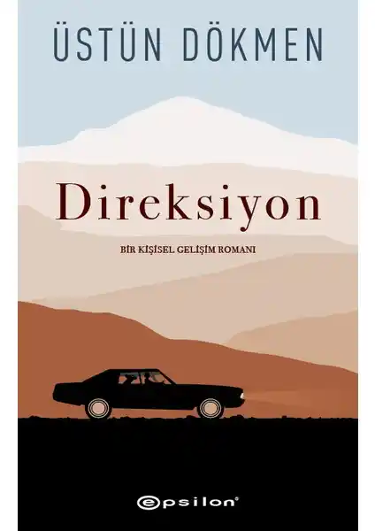 Direksiyon Üstün Dökmen'in Psikolojik ve Felsefi Derinlikler İçeren Romanı