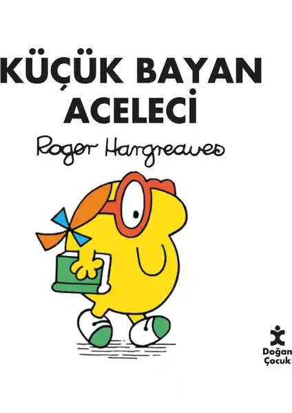 Doğan Çocuk Küçük Bayan Aceleci: Eğlenceli ve Eğitici Hikaye Kitabı for 3-5 Yaş Çocuklar