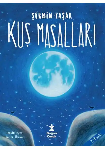 Doğan Çocuk Kuş Masalları: Şermin Yaşar'ın Öğretici ve Eğlendirici Çocuk Kitapları