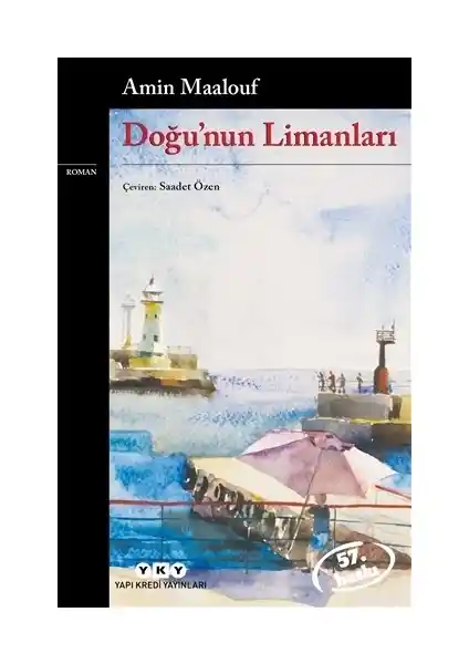 Doğu'nun Limanları: Osmanlı Dönemi ve Toplumsal Çatışmaları Anlatan Tarihsel Roman