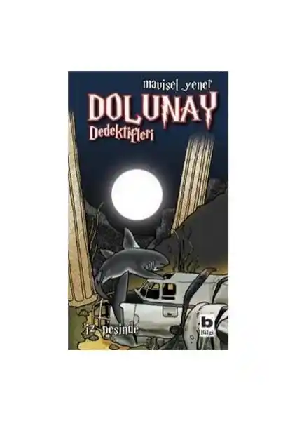 Dolunay Dedektifleri İz Peşinde Kitabı: Macera ve Gizem Dolu Bir Gençlik Eseri