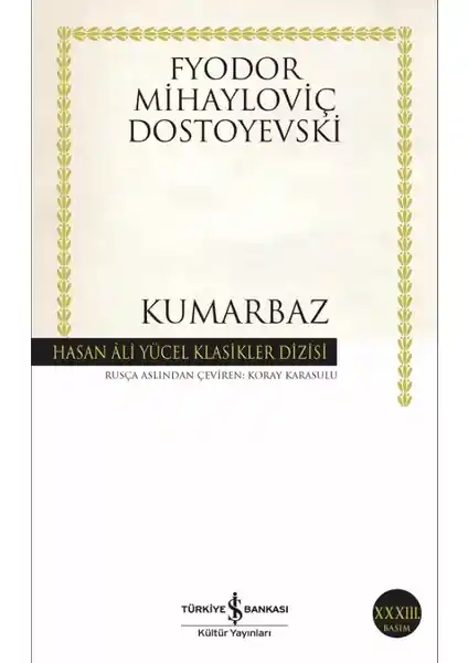 Dostoyevski'nin Kumarbaz Romanı Üzerine Kapsamlı Edebiyat Analizi ve Temel Özellikler