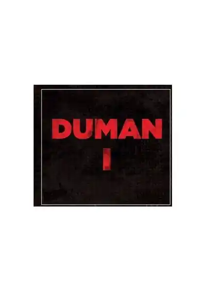 Duman-Duman 1 Albümü: Türk Rock Müziğinin En Sevilen Koleksiyon Parçası