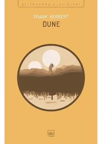 Dune - Frank Herbert'in Efsanevi Bilimkurgu Klasiği İthaki Yayınları Tarafından Türkçe