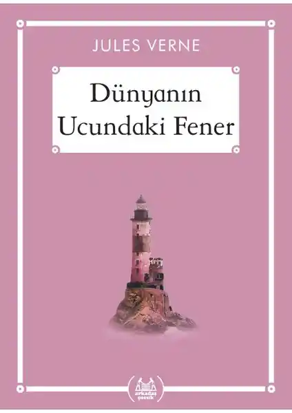 Dünyanın Ucundaki Fener: Jules Verne'in Macera Dolu Hikayesi ve Temaları
