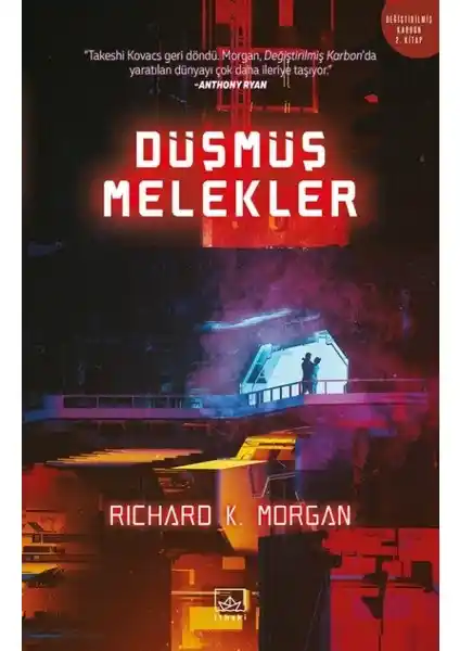 Düşmüş Melekler Romanı: Richard K. Morgan'ın Bilimkurgu ve Siberpunk Eseri