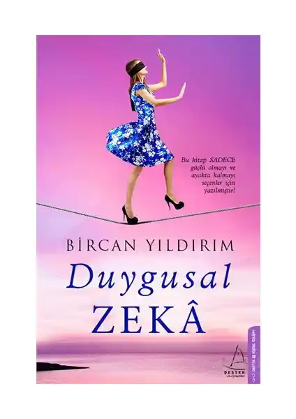 Duygusal Zekayı Geliştirmenin Yolları ve Günlük Yaşama Etkileri