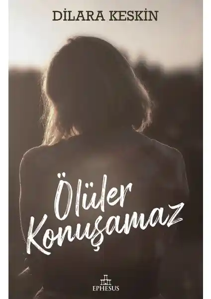 Edebiyatın Derinliklerine Yolculuk: Ölüler Konuşamaz Romanı İncelemesi ve Temel Özellikleri