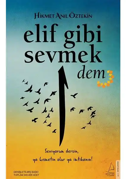 Elif Gibi Sevmek-Dem: Sevgi, Hayat ve Felsefe Üzerine Derin Bir Edebiyat Yolculuğu