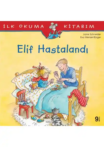 Elif Hastalan<dı> - İlk Okuma Kitabım İş Bankası Kültür Yayınları Çocuklar İçin