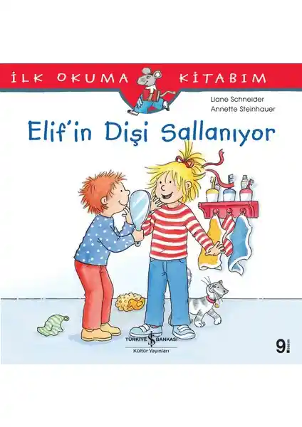 Elif'in Dişi Sallanıyor: Çocuklar İçin Eğitici ve Öğretici Bir Hikaye Kitabı