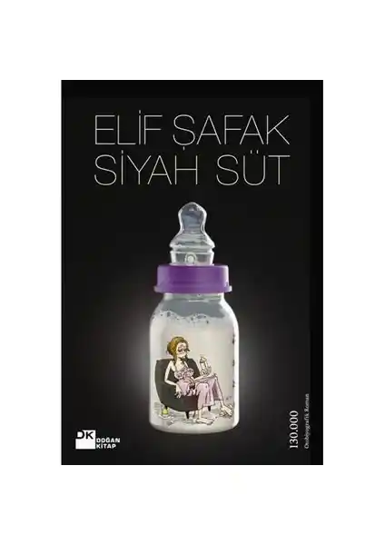 Elif Şafak'ın Siyah Süt Romanı Derinlik ve Cesaretle Dolu Bir Eser