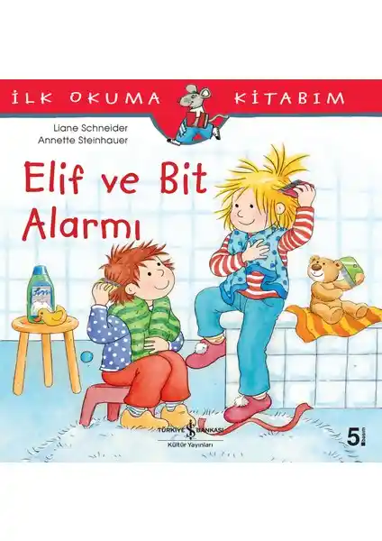 Elif ve Bit Alarmı - İlk Okuma Kitabım İş Bankası Kültür Yayınları 2018