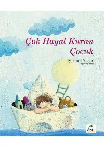 Elma Çocuk Çok Hayal Kuran Çocuk Masal Kitabı Çocukların Hayal Gücünü Geliştiren Eğitici Hikaye