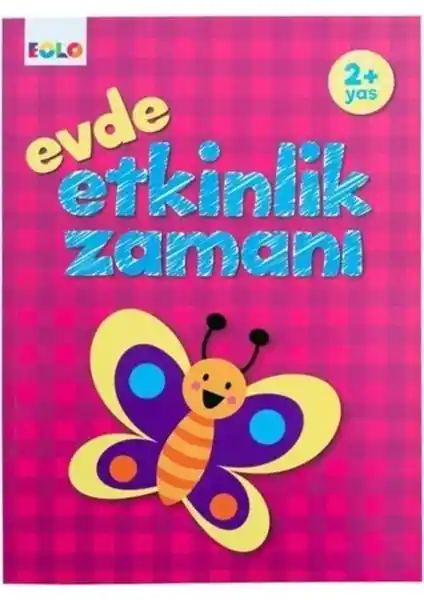 Eolo Yayıncılık Evde Etkinlik Zamanı Çocuklar İçin Eğitici ve Öğretici Kitap 0-2 Yaş