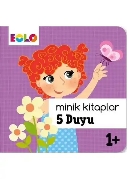Eolo Yayıncılık Minik Kitaplar 5 Duyu 1+ çocukların görsel ve dokunsal gelişimini destekler