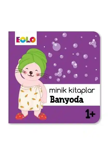 Eolo Yayıncılık Minik Kitaplar Banyo Serisi Çocuklar İçin Renkli ve Öğretici Eğitim Kitapları