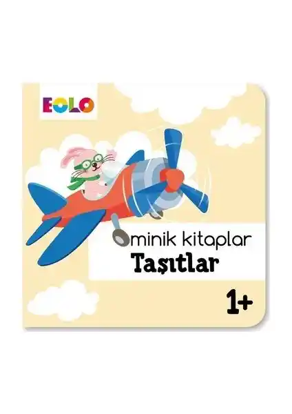 Eolo Yayıncılık Minik Kitaplar Serisi Taşıtlar Temalı Eğitici Çocuk Kitabı