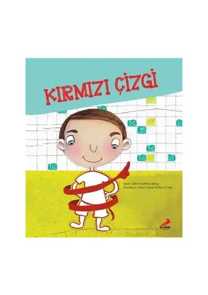 Erdem Çocuk 9-12 Yaş İçin Güçlendirici Kişisel Sınır ve Güvenlik Eğitici Hikaye Kitabı