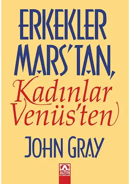 Erkekler Mars'tan, Kadınlar Venüs'ten: İlişkilerde Anlayış ve İletişim Rehberi