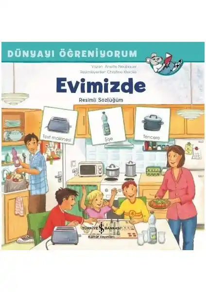 Evimizde Dünyayı Öğreniyorum: Okul Öncesi Çocuklar İçin Eğitici ve Öğretici Kitap